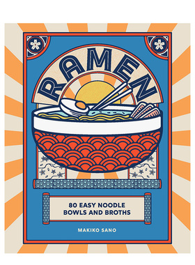 【预售】拉面：80种简易面条食谱 Ramen: 80 easy noodle bowls and broths 英文餐饮 原版图书外版进口书籍 Makiko Sano
