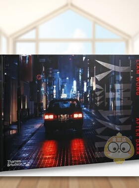 【预售】【T&H】LiamWong天黑以后英文摄影集摄影师专辑进口原版书精装14岁以上Liam Wong: After Dark Liam Wong  Evie Tarr书籍