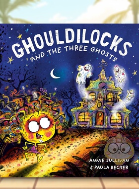 【预售】金发姑娘与三只幽灵 Ghouldilocks and the Three Ghosts 原版英文儿童绘本进口书籍图书外版正版