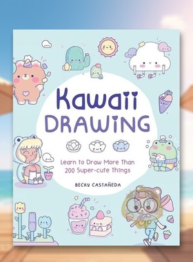 【预售】可爱风绘画：教你画出超过一百种软萌甜美事物英文艺术技法与入门赏析进口原版外版书平装14岁以上Kawaii Drawing: Lear书
