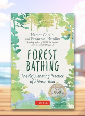【预售】森林浴森林浴的恢复活力练习Forest Bathing The Rejuvenating Practice of Shinrin Yoku英文心灵励志精装进口原版书He书