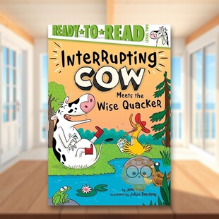 【预售】爱打岔的奶牛遇到聪明的呱呱叫者Interrupting Cow Meets the Wise Quacker Ready-to-Read Level 2英文儿童分阶阅读6-9原