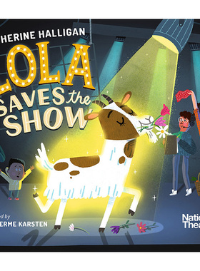 【预售】萝拉挽救了演出 Lola Saves the Show 英文原版儿童绘本3-6岁故事图画书进口英语启蒙读物书籍 Katherine Halligan