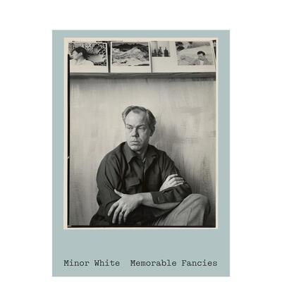 【现货】迈纳·怀特：难忘的幻想 Minor White: Memorable Fancies 原版英文艺术画册画集