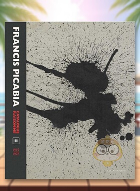 【预售】弗朗西斯·毕卡比亚作品全集 卷二 Francis Picabia Catalogue Raisonné：Volume II 原版英文艺术画册画集进口书籍图书