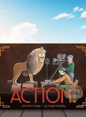 【现货】开拍！：电影是如何开始的英文儿童绘本知识百科进口原版书精装Action!: How Movies Began Meghan McCarthy著Simon & Sc