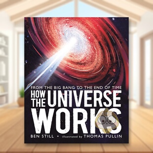 STEM科普 读 How Works 原版 Universe 宇宙运转指南：从大爆炸到时间尽头 the 英国皇家科学院青少年推荐 英文儿童绘本 预售