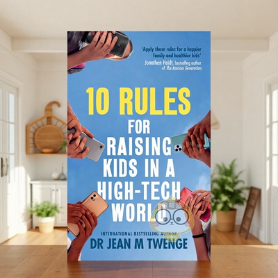 【现货】高科技时代养育孩子的十条法则 10 Rules for Raising Kids in a High-Tech World 原版英文社会科学焦虑的一代作者推荐进