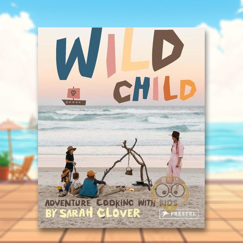 野孩子:与孩子一起在户外烹饪的