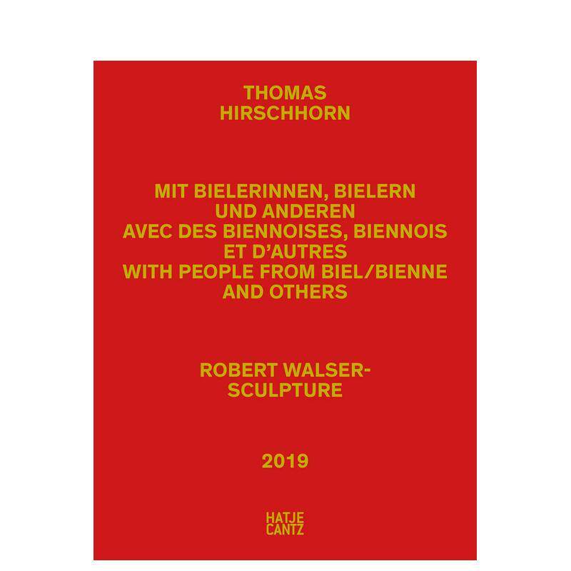 【预售】Thomas Hirschhorn: Robert Walser - Sculpture托马斯·赫史霍恩：罗伯特·瓦尔泽-雕塑 英文进口原版艺术画册画集外文图