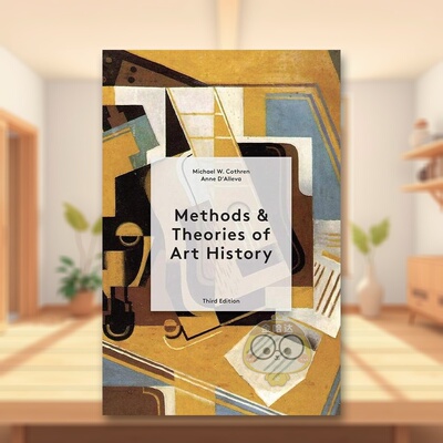 【预售】艺术史的方法和理论:第三版英文艺术总论历史理论评论进口原版外版书平装Methods & Theories of Art History Third Edi书