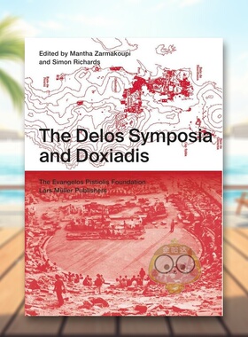 【预售】德洛斯座谈会和多克萨迪斯英文建筑设计建筑风格与材料构造进口原版外版书Mantha Zarmakoupi平装14岁以上The Delos Sym书