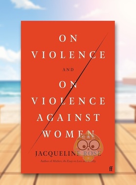【现货】关于暴力和对妇女的暴力On Violence and On Violence Against Women英文社会科学Jacqueline Rose Page精装Faber & Fabe