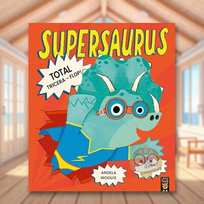 【预售】超级龙：三角龙坠落英文儿童绘本虚构类进口原版外版书平装3-6周岁Supersaurus: Total Tricera-Flop! Angela WoolfeLit书