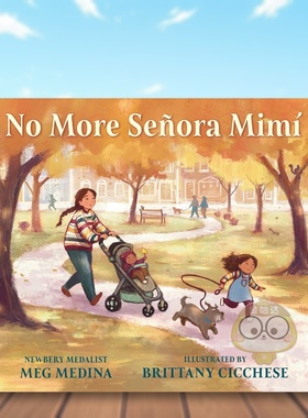 【现货】再见米太太 纽伯瑞奖得主Meg MedinaNo More Se?ora Mimí英文儿童绘本人际关系6-9岁精装Meg Medina  Brittany Cicches原