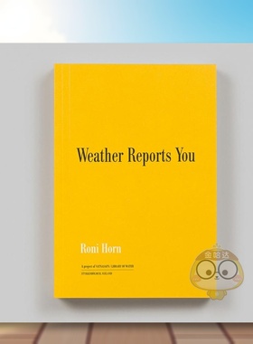 【预售】罗尼·霍恩：天气预报英文摄影摄影师专辑进口原版外版书平装14岁以上Roni Horn: Weather Reports You Roni Horn Steidl