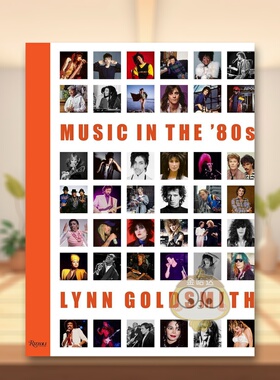 【现货】80年代音乐Lynn Goldsmith镜头下名人肖像Music in the ‘80s英文摄影集肖像GOLDSMITH精装Rizzoli进口原版书8478722书籍