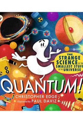 【预售】量子! STEM物理学启蒙（平装） Quantum! The Strange Science of the Smallest Stuff  原版英文儿童绘本进口书籍图书外