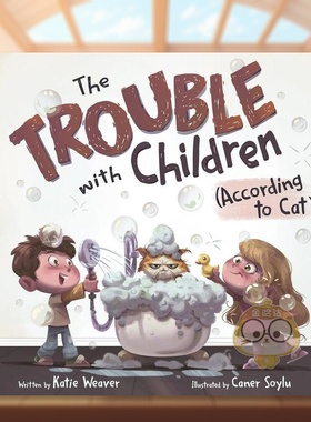 【预售】【猫咪说】孩子的麻烦事 【According to Cat】The Trouble with Children (According to Cat) 原版英文儿童绘本进口书籍