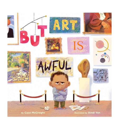 【现货】But Art Is Awful!艺术可真没劲——等等,好像还挺酷？ 英文进口原版儿童艺术启蒙图书 Cassi Mccreight
