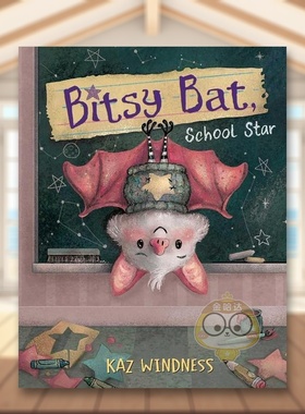 【预售】蝙蝠学校之星英文儿童绘本虚构类进口原版书精装Bitsy Bat, School Star WINDNESS Paula Wiseman书籍图书外版正版