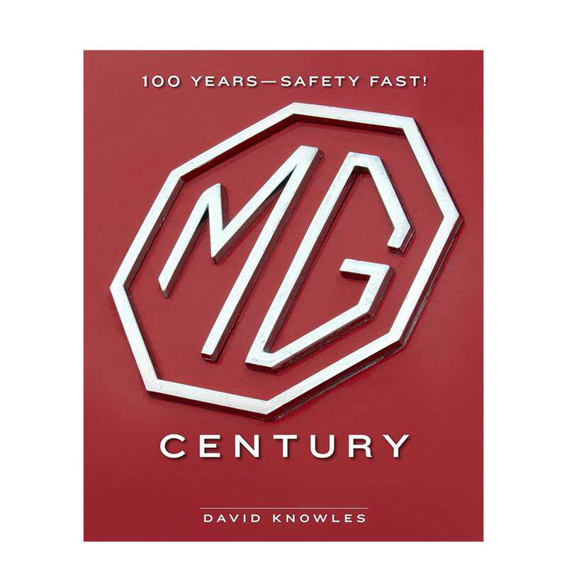 【预售】名爵世纪：100 年安全与速度传奇 MG Century: 100 Years-Safety Fast!英文进口原版工业产品设计图书David Knowles