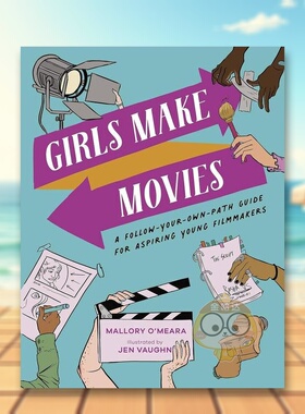 【预售】女孩拍电影英文青少年读物进口原版书精装Girls Make Movies Mallory O'Meara Running Press书籍图书外版正版