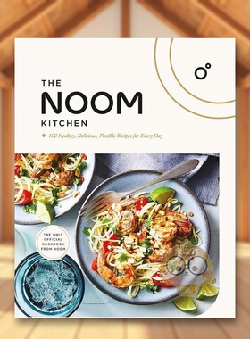 【预售】诺姆厨房100种健康美味的日常食谱英版英文餐饮The Noom Kitchen 100 Healthy精装进口原版书Noom Inc Headline Home书籍