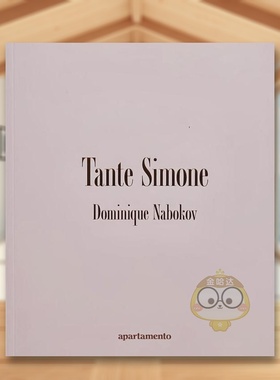 【现货】Dominique Nabokov摄影集：西蒙娜阿姨 【Dominique Nabokov】Tante Simone 英文摄影集 摄影师专辑 原版图书外版进口书籍