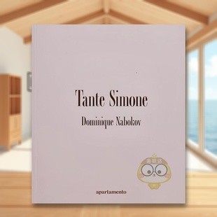 【现货】Dominique Nabokov摄影集：西蒙娜阿姨 【Dominique Nabokov】Tante Simone 英文摄影集 摄影师专辑 原版图书外版进口书籍