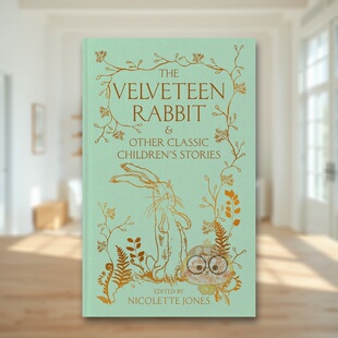 【预售】绒布兔及其他经典儿童故事 The Velveteen Rabbit & Other Classic Children's Stories 原版英文文学进口书籍图书外版正