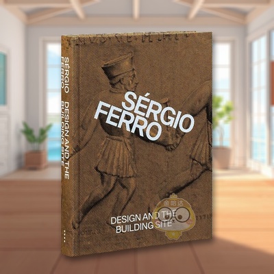 【预售】设计与建筑工地及补编文集 Design and the Building Site and Complementary Essays 原版英文建筑设计进口书籍图书外版