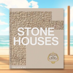 【预售】石屋50座来自世界各地的房子英文建筑风格与材料构造进口原版书精装14岁以上Stone Houses Phaidon Editors Phaidon Pre书