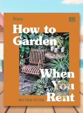 【现货】租房的人如何打造花园RHS How to Garden When You Rent英文生活综合Matthew Pottage精装DK进口原版书241459744书籍图书