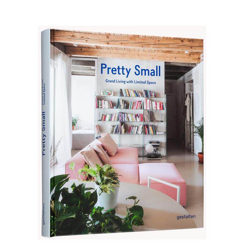 【现货】小空间大生活Pretty Small : Grand Living with Limited Space英文进口原版室内设计图书空间与装饰gestalten