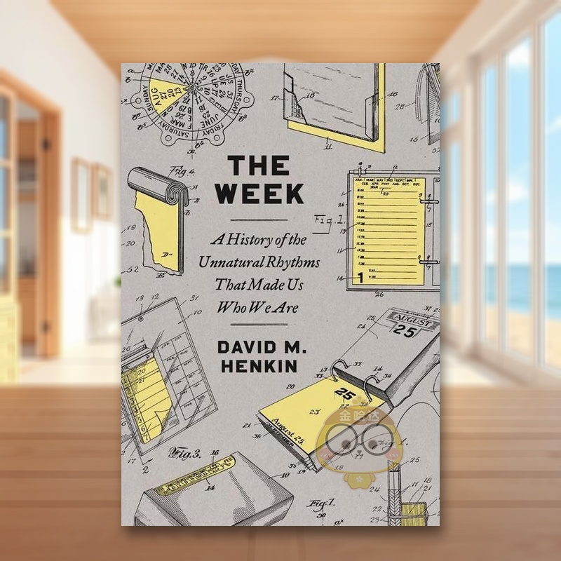 【预售】周造就我们的不自然周期节奏历史英文人文历史进口原版外版书简装14岁以上The Week A History of the Unnatural Rhythm书 - 封面