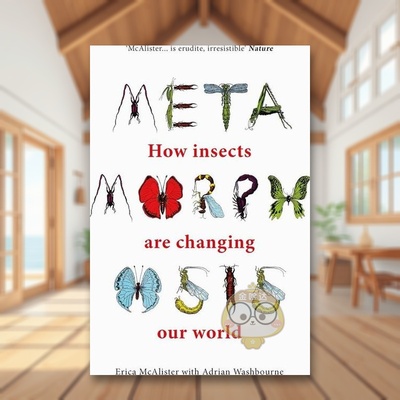 【预售】蜕变：昆虫如何改变我们的世界英文生活综合进口原版外版书精装14岁以上Metamorphosis: How insects are changing our书