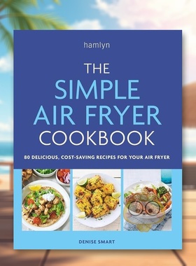 【预售】简单的空气炸锅食谱英文餐饮进口原版外版书简装14岁以上The Simple Air Fryer Cookbook Denise Smart Hamlyn书籍图书正
