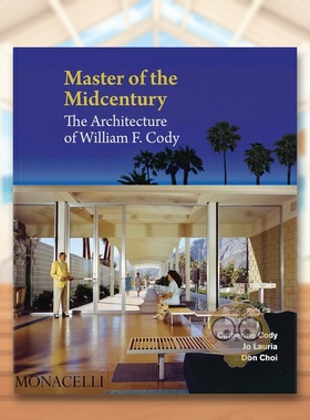 【预售】中世纪大师：威廉·F·科迪的建筑 Master of the Midcentury: The Architecture of William F. Cody 原版英文建筑设计进
