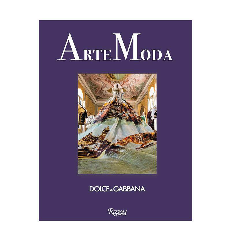 【预售】杜嘉班纳·艺术时尚 Dolce&Gabbana. ArteModa 英文进口原版时尚设计图书Domenico Dolce, Stefano Gabbana