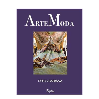 【预售】杜嘉班纳·艺术时尚 Dolce&Gabbana. ArteModa 英文进口原版时尚设计图书Domenico Dolce, Stefano Gabbana