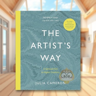 【现货】艺术家之路：通往更高创造力的精神之路英文生活综合进口原版外版书平装14岁以上The Artist's Way A Spiritual Path to书