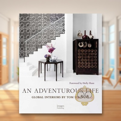 【预售】冒险人生：全球室内设计 An Adventurous Life 原版英文室内设计装饰进口书籍图书外版正版