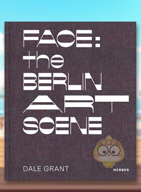 【预售】面孔柏林艺术圈戴尔格兰特Face英文摄影师专辑Larissa Kikol精装Kerber Verlag进口原版书171书籍图书外版正版