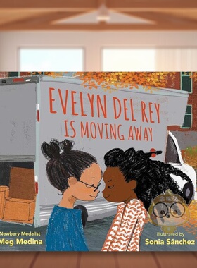 【现货】伊芙琳德蕾要搬走了Evelyn Del Rey Is Moving Away英文儿童绘本人际关系3-6岁精装Meg Medina  Sonia Sánchez进口原版书