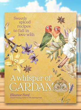 【预售】豆蔻的低语 爱德华·斯坦福旅行写作奖得主Eleanor Ford英文餐饮进口原版外版书精装14岁以上A Whisper of Cardamom Elea