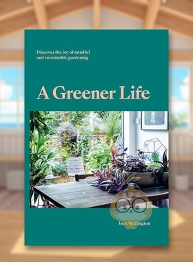 【现货】绿色生活探索园艺的乐趣A Greener Life英文生活综合Jack Wallington精装Laurence King进口原版书857828934书籍图书外版