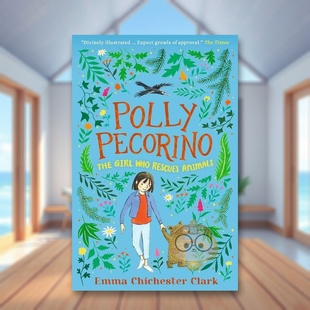 【预售】波莉·佩科里诺:拯救动物的女孩英文青少年读物进口原版外版书精装3-6周岁Polly Pecorino: The Girl Who Rescues Anima