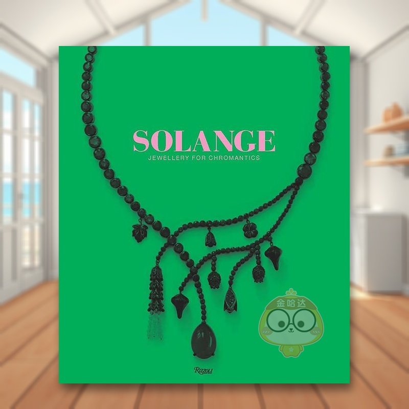 【预售】索兰吉铬族珠宝英文时尚设计师品牌进口原版外版书14岁以上Solange  Jewllery For Chromantics PeltasonRizzoli书籍图书
