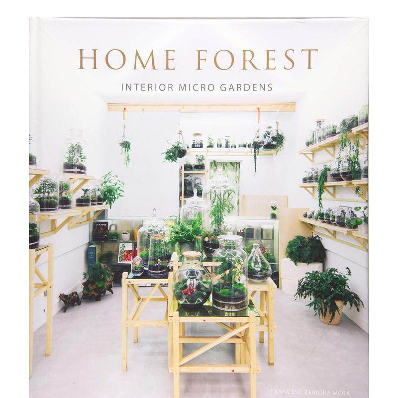 【现货】家庭丛林:家庭微型花园 Home Forest: Micro Gardens At Home 英文进口原版室内设计装饰图书